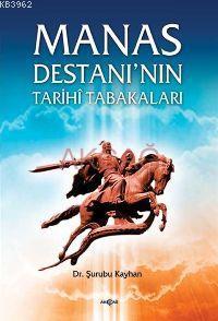 Manas Destanı´nın Tarihi Tabakaları