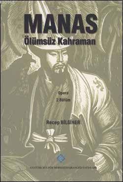 Manas Ölümsüz Kahraman (Opera 2. Bölüm)