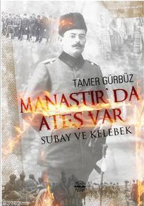Manastır'da Ateş Var; Subay ve Kelebek