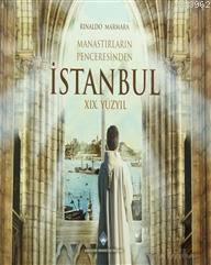 Manastırların Penceresinden İstanbul; 19. Yüzyıl