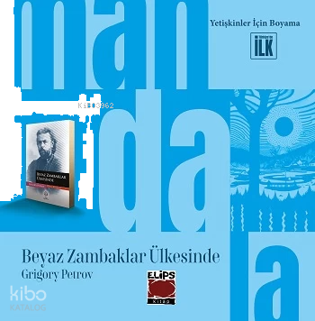 Mandala Dünyası;Beyaz Zambaklar Ülkesinde