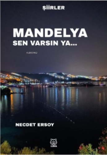 Mandelya Sen Varsın Ya…