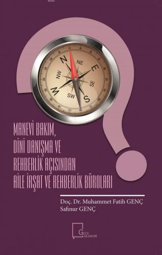 Manevi Bakım Dini Danışma ve Rehberlik Açısında Aile İrşat ve Rehberlik Büroları