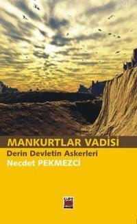 Mankurtlar Vadisi; Derin Devlet Askeri