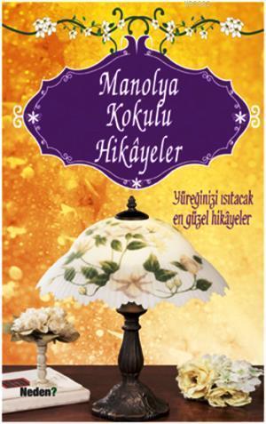 Manolya Kokulu Hikayeler