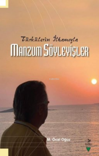 Manzum Söyleyişler - Türkülerin İlhamıyla