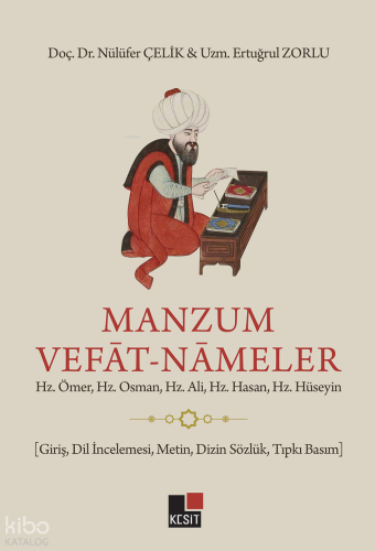 Manzum Vefât-Nâmeler ;Hz. Ömer, Hz. Osman, Hz. Ali, Hz. Hasan, Hz. Hüseyin
