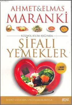 Maranki; Kozmik Bilim Işığında| Şifalı Yemekler