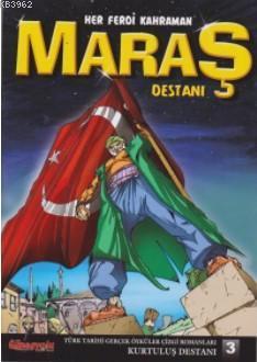 Maraş Destanı; Her Ferdi Kahraman