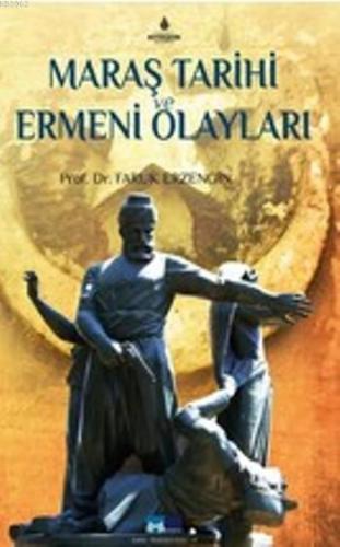 Maraş Tarihi ve Ermeni Olayları