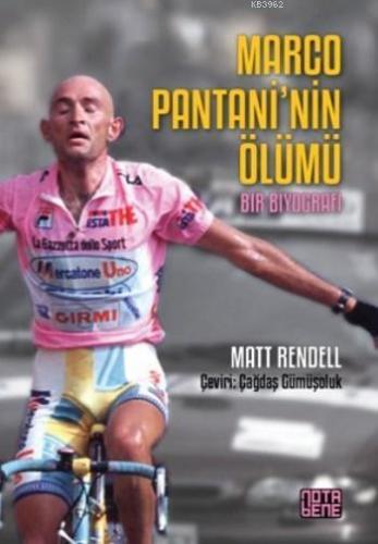 Marco Pantani'nin Ölümü; Bir Biyografi