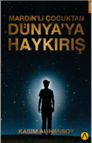 Mardin’li Çocuktan Dünya’ya Haykırış