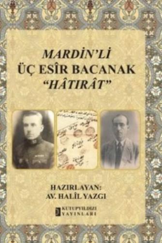 Mardin'li Üç Esir Bacanak Hatırat