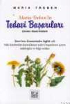 Maria Treben'in Tedavi Başarıları