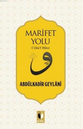Marifet Yolu; Cilaul Hatır