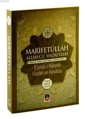 Marifetüllah Allah C.C. Hazretleri - Esma-i Hüsna Fazilet ve Havassı