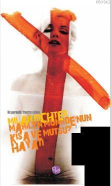 Marilyn Monroe'nun Kısa ve Mutsuz Hayatı