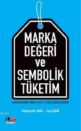 Marka Değeri ve Sembolik Tüketim