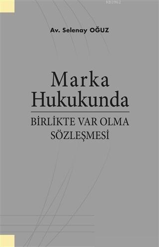 Marka Hukukunda Birlikte Var Olma Sözleşmesi