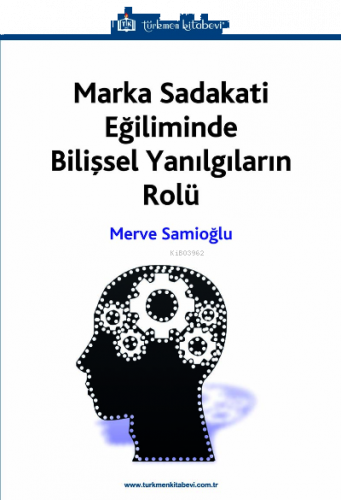 Marka Sadakati Eğiliminde Bilişsel Yanılgıların Rolü