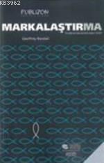 Markalaştırma; Stratejinizi Planlamada Doğru Rehber