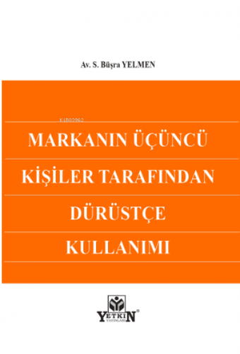 Markanın Üçüncü Kişiler Tarafından Dürüstçe Kullanımı