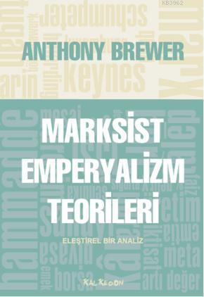 Marksist Emperyalizm Teorileri; Eleştirel Bir Analiz