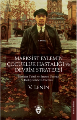 Marksist Eylemin Çocukluk Hastalığı ve Devrim Stratejisi