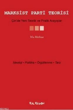 Marksist Parti Teorisi; Çin'de Yeni Teorik ve Pratik Arayışlar