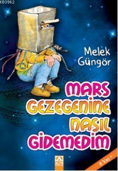 Mars Gezegenine Nasıl Gidemedim
