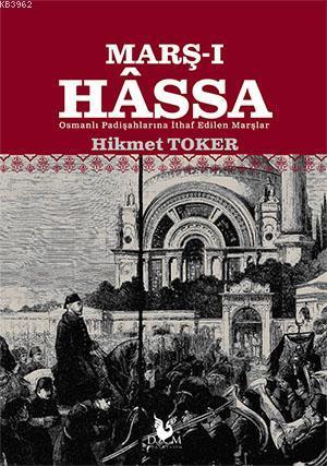 Marş-ı Hâssa; Osmanlı Padişahlarına İthaf Edilen Marşlar