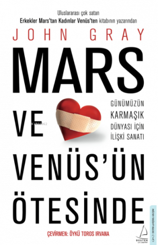 Mars ve Venüs’ün Ötesinde;Günümüzün Karmaşık Dünyası İçin İlişki Sanatı
