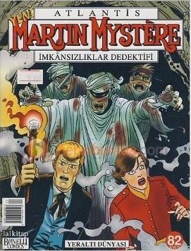Martin Mystere İmkansızlıklar Dedektifi Sayı: 82 Yeraltı Dünyası