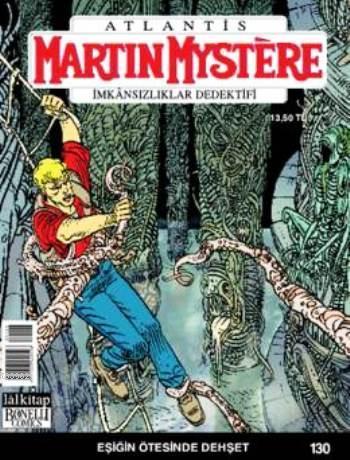 Martin Mystere Sayı: 130 - İmkansızlıklar Dedektifi; Eşiğin Ötesinde Dehşet