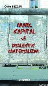 Marx, Kapital ve Diyalektik Materyalizm