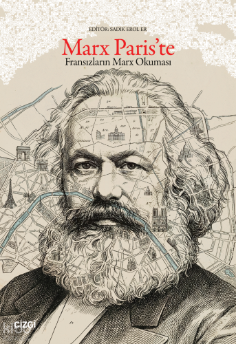 Marx Paris’te ;Fransızların Marx Okuması