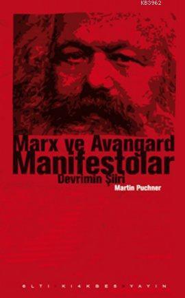 Marx ve Avangard Manifestolar; Devrimin Şiiri