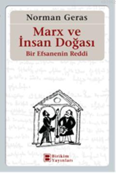 Marx ve İnsan Doğası; Bir Efsanenin Reddi