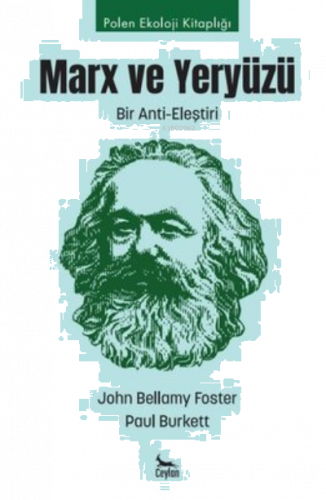 Marx ve Yeryüzü: Bir Anti-Eleştiri