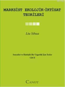 Marxsist Ekolojik-İktisat Teorileri; Sosyalist ve Ekolojik Bir Uygarlık için Tezler II