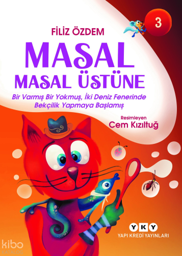Masal Masal Üstüne – 3;Bir Varmış Bir Yokmuş, İki Deniz Fenerinde Bekçilik Yapmaya Başlamış