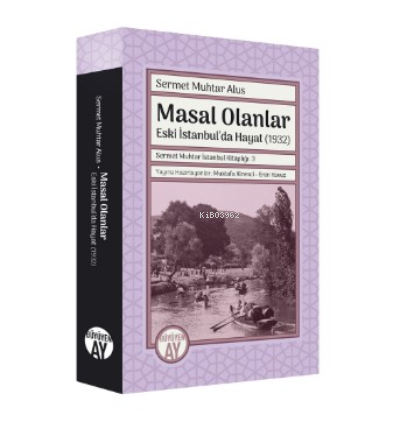 Masal Olanlar ;-Eski İstanbul’da Hayat-  (1932)