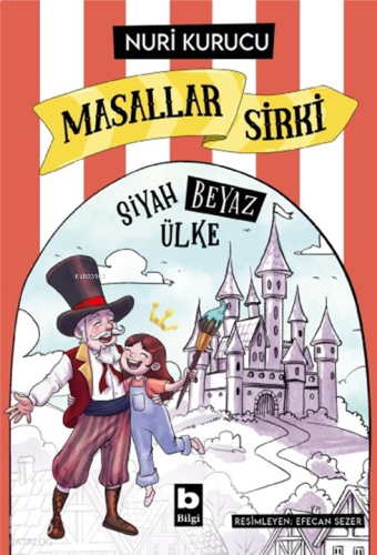 Masallar Sirki;Siyah Beyaz Ülke