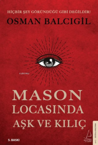 Mason Locasında Aşk ve Kılıç; Hiçbir Şey Göründüğü Gibi Değildir