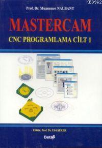 Mastercam; CNC Programlama Cilt 1