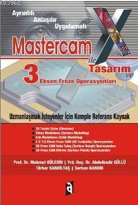 Mastercam İle Tasarım ve 3 Eksen Freze Operasyonları