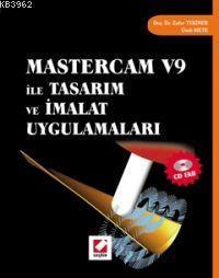 Mastercam V9 İle Tasarım ve İmalat Uygulamaları