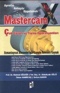 Mastercam X İle Çok Eksen ve Torna Operasyonları