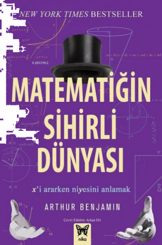 Matematiğin Sihirli Dünyası ;X'i Ararken Niyesini Anlamak