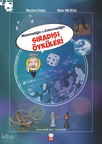 Matematiğin ve Enformatiğin Sıradışı Öyküleri